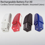 Rechargeable Batteries for all Cordless Swivel Sweeper Models